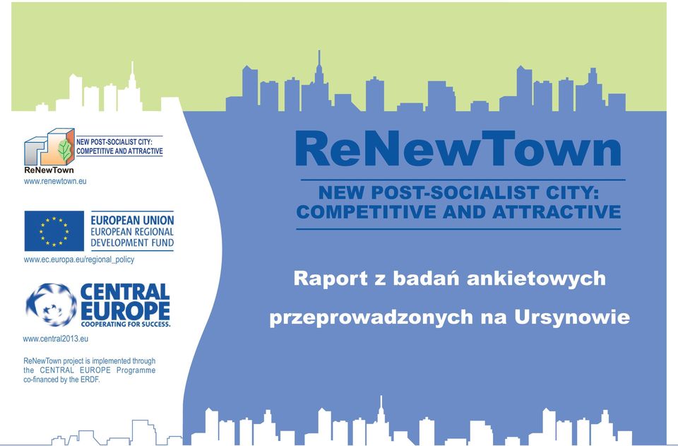 CITY: COMPETITIVE AND ATTRACTIVE www.ec.europa.eu/regional_policy www.central2013.