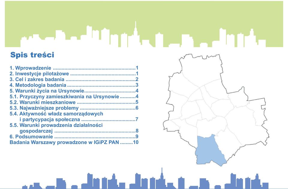 Warunki mieszkaniowe...5 5.3. Najwa niejsze problemy...6 5.4.