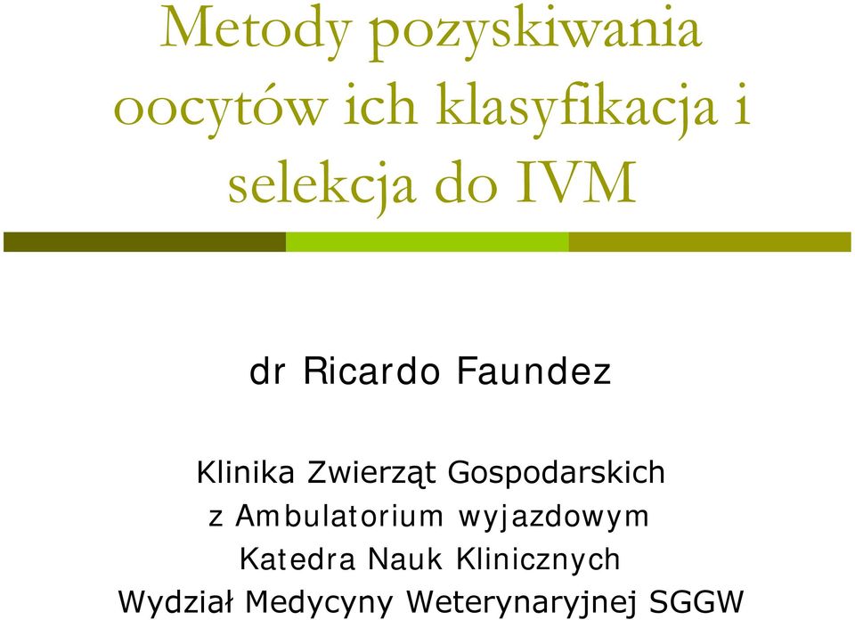 Zwierząt Gospodarskich z Ambulatorium wyjazdowym