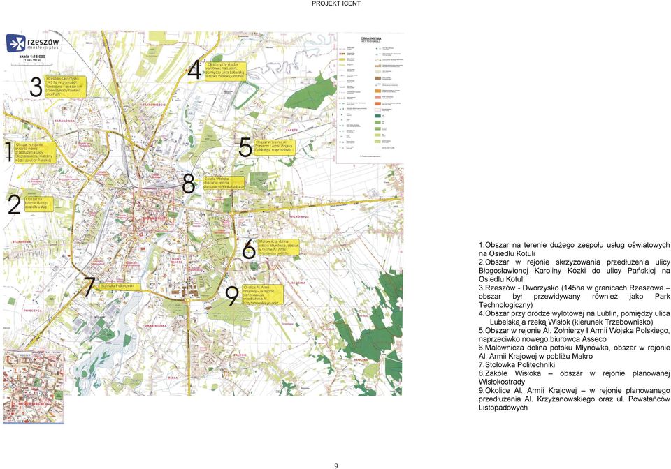 Obszar przy drodze wylotowej na Lublin, pomiędzy ulica Lubelską a rzeką Wisłok (kierunek Trzebownisko) 5.Obszar w rejonie Al.