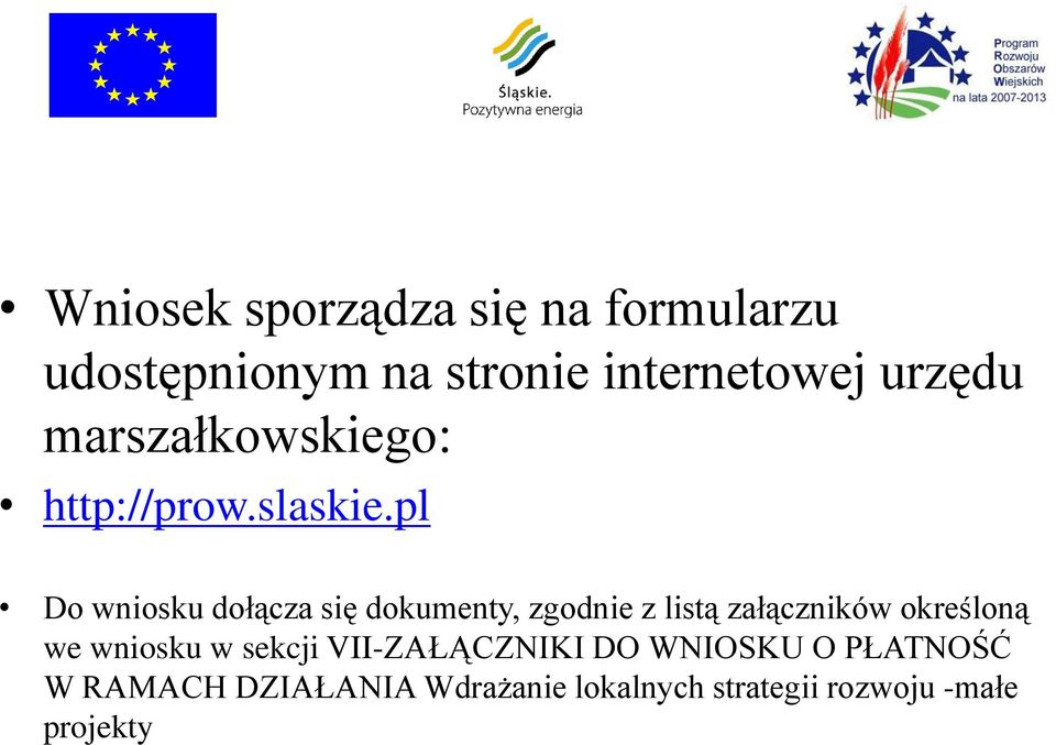 pl Do wniosku dołącza się dokumenty, zgodnie z listą załączników określoną we