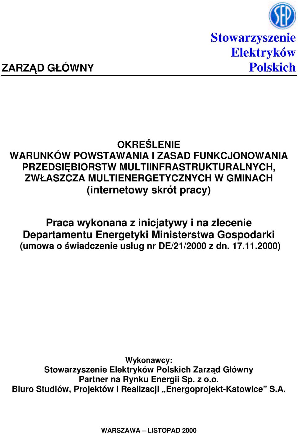 Departamentu Energetyki Ministerstwa Gospodarki (umowa o wiadczenie usług nr DE/21/2000 z dn. 17.11.