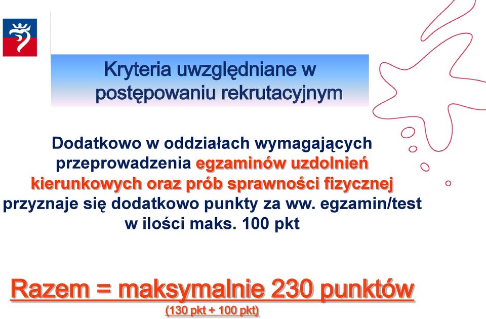 oraz prób sprawności fizycznej przyznaje się dodatkowo punkty za ww.