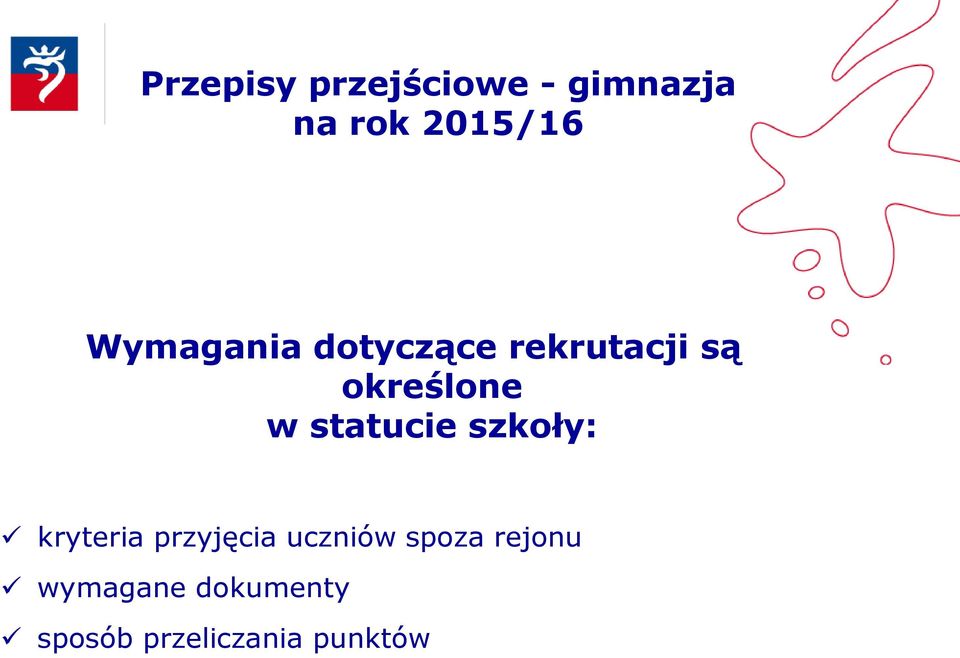 statucie szkoły: kryteria przyjęcia uczniów