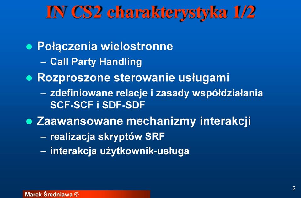 zasady współdziałania SCF-SCF i SDF-SDF Zaawansowane mechanizmy