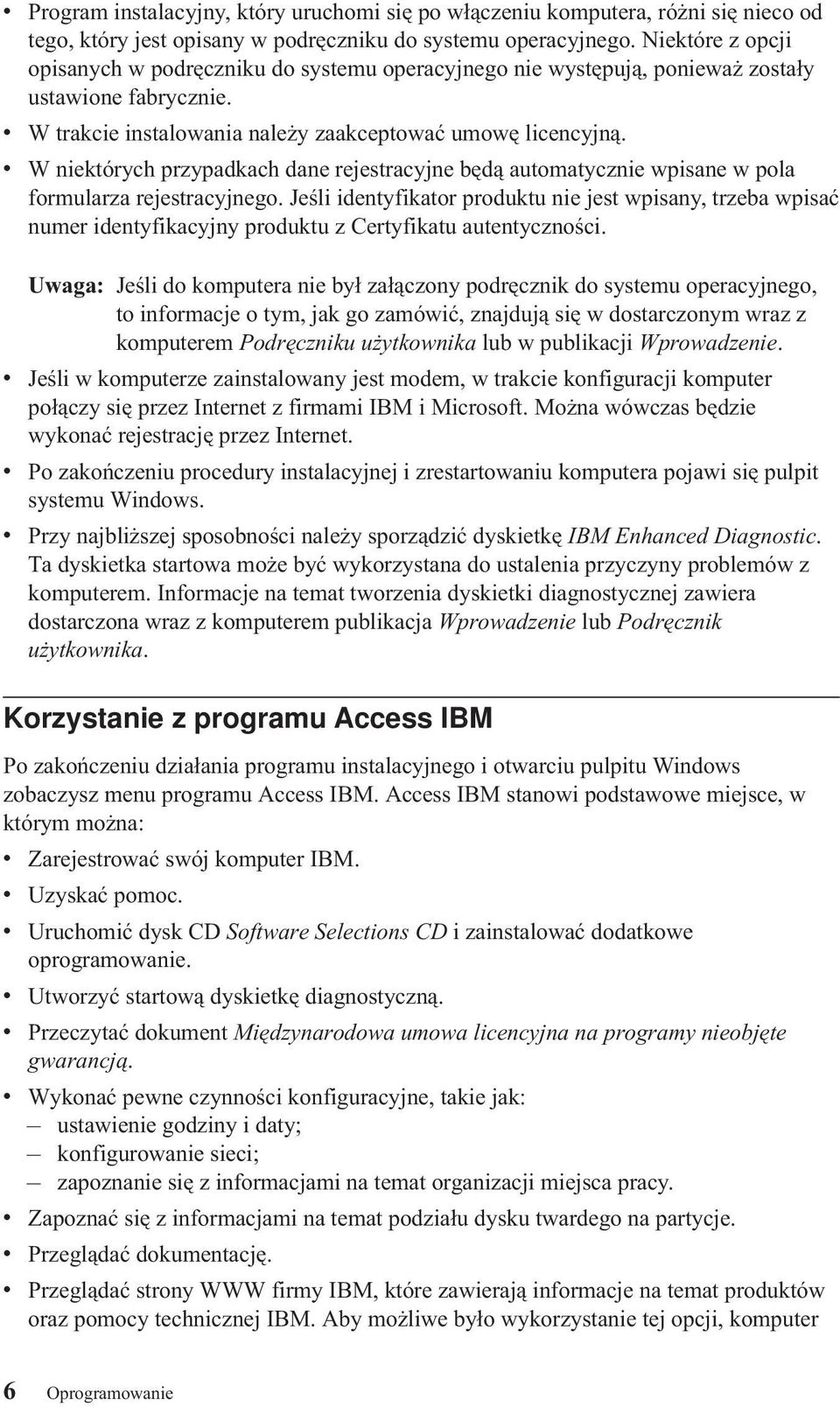 W niektórych przypadkach dane rejestracyjne będą automatycznie wpisane w pola formularza rejestracyjnego.