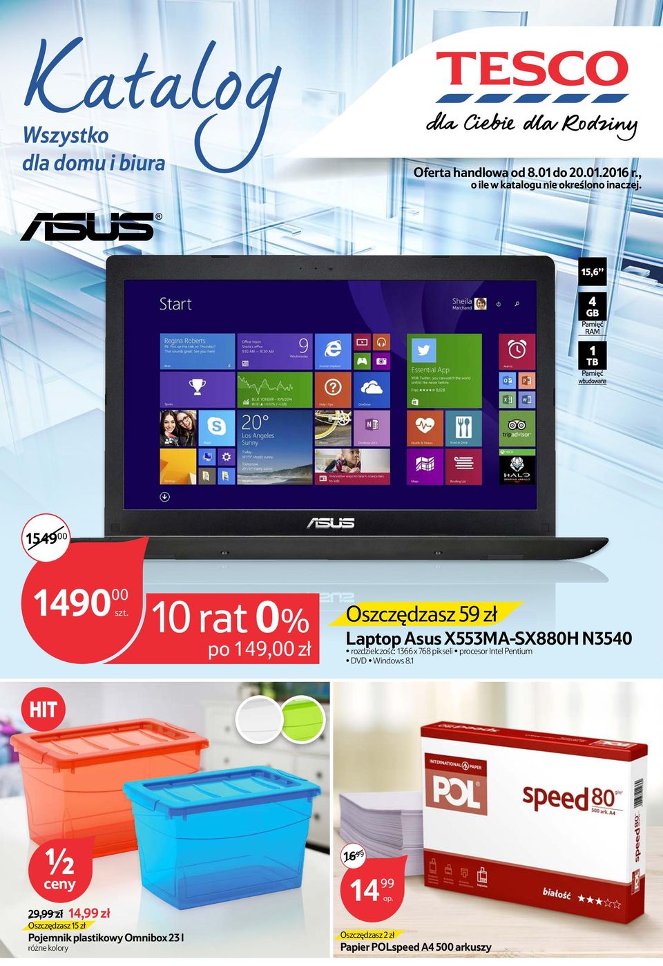 15,6 4 GB 1 TB 154900 1490 00 10 rat 0% Oszczędzasz 59 zł Laptop Asus X553MA-SX880H N3540