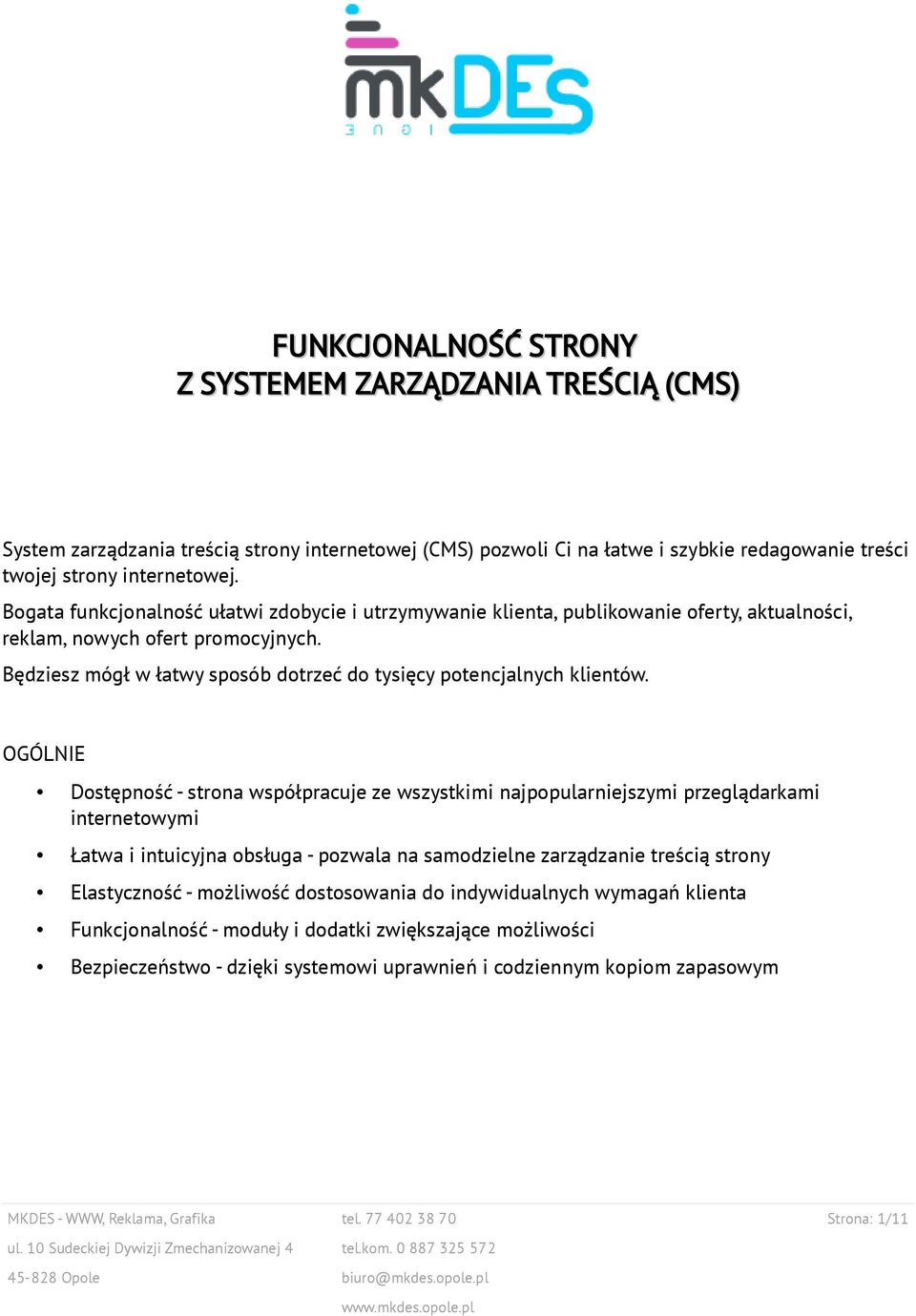 Będziesz mógł w łatwy sposób dotrzeć do tysięcy potencjalnych klientów.