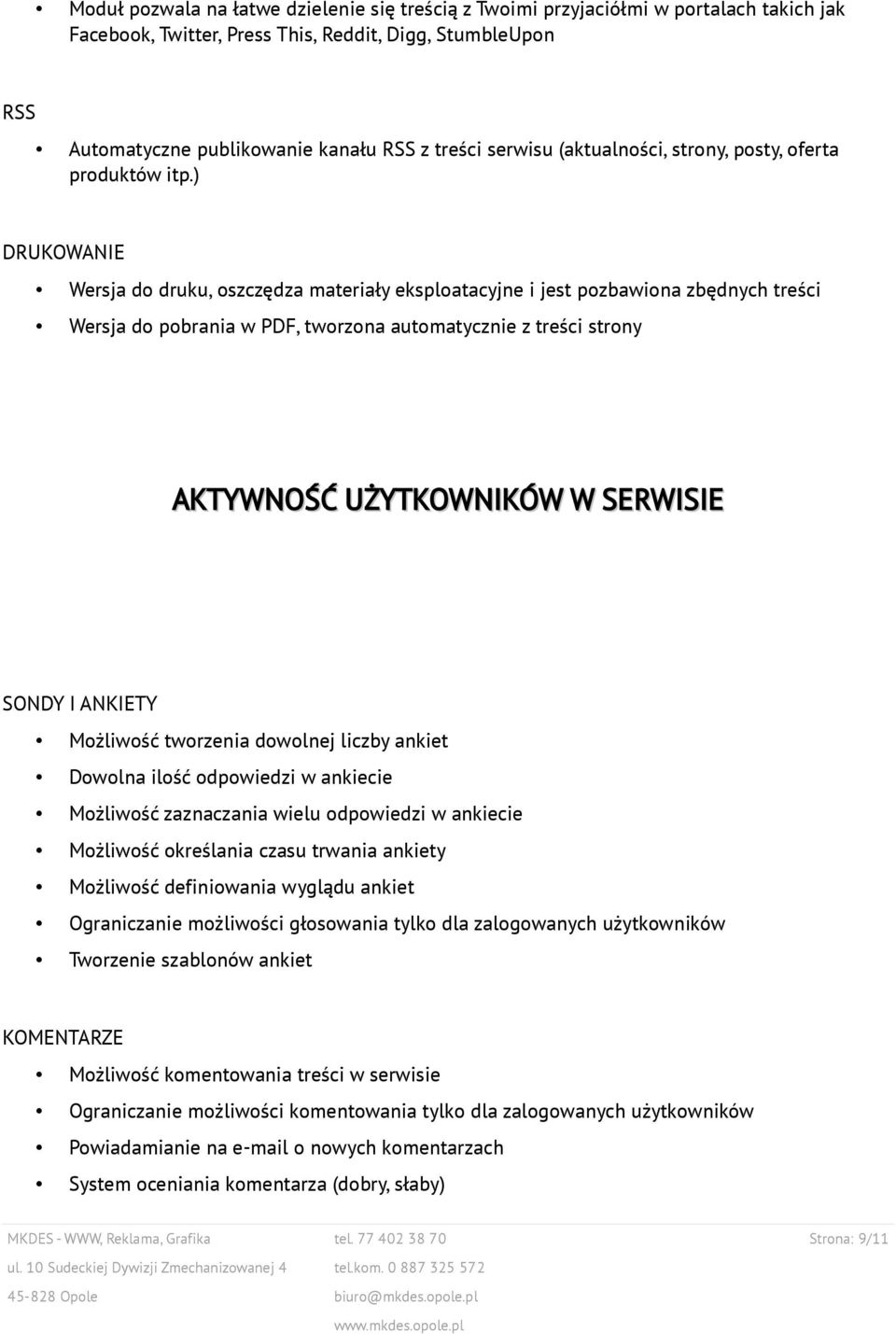 ) DRUKOWANIE Wersja do druku, oszczędza materiały eksploatacyjne i jest pozbawiona zbędnych treści Wersja do pobrania w PDF, tworzona automatycznie z treści strony AKTYWNOŚĆ UŻYTKOWNIKÓW W SERWISIE