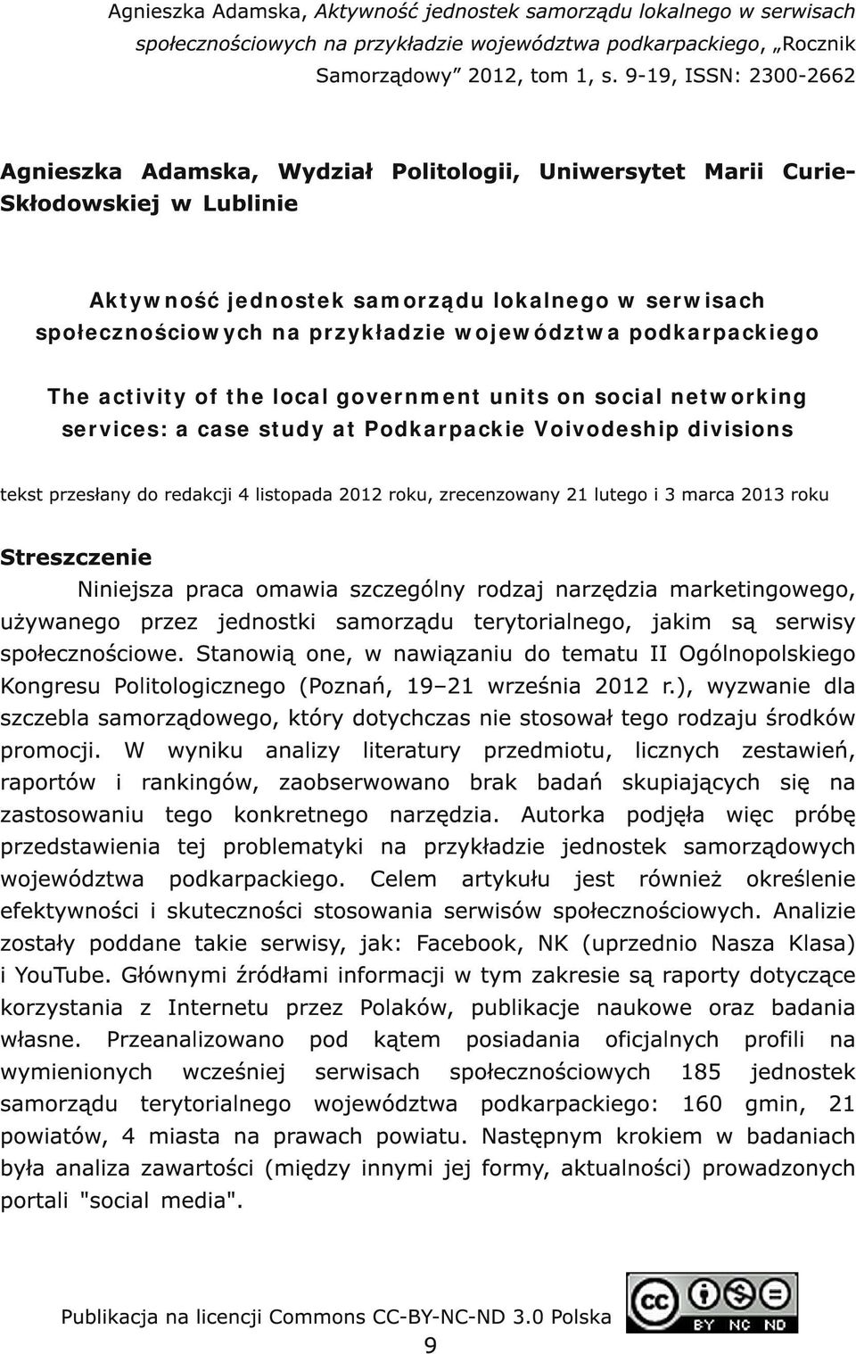 województwa podkarpackiego The activity of the local government units on social networking services: a case study at Podkarpackie Voivodeship divisions tekst przesłany do redakcji 4 listopada 2012