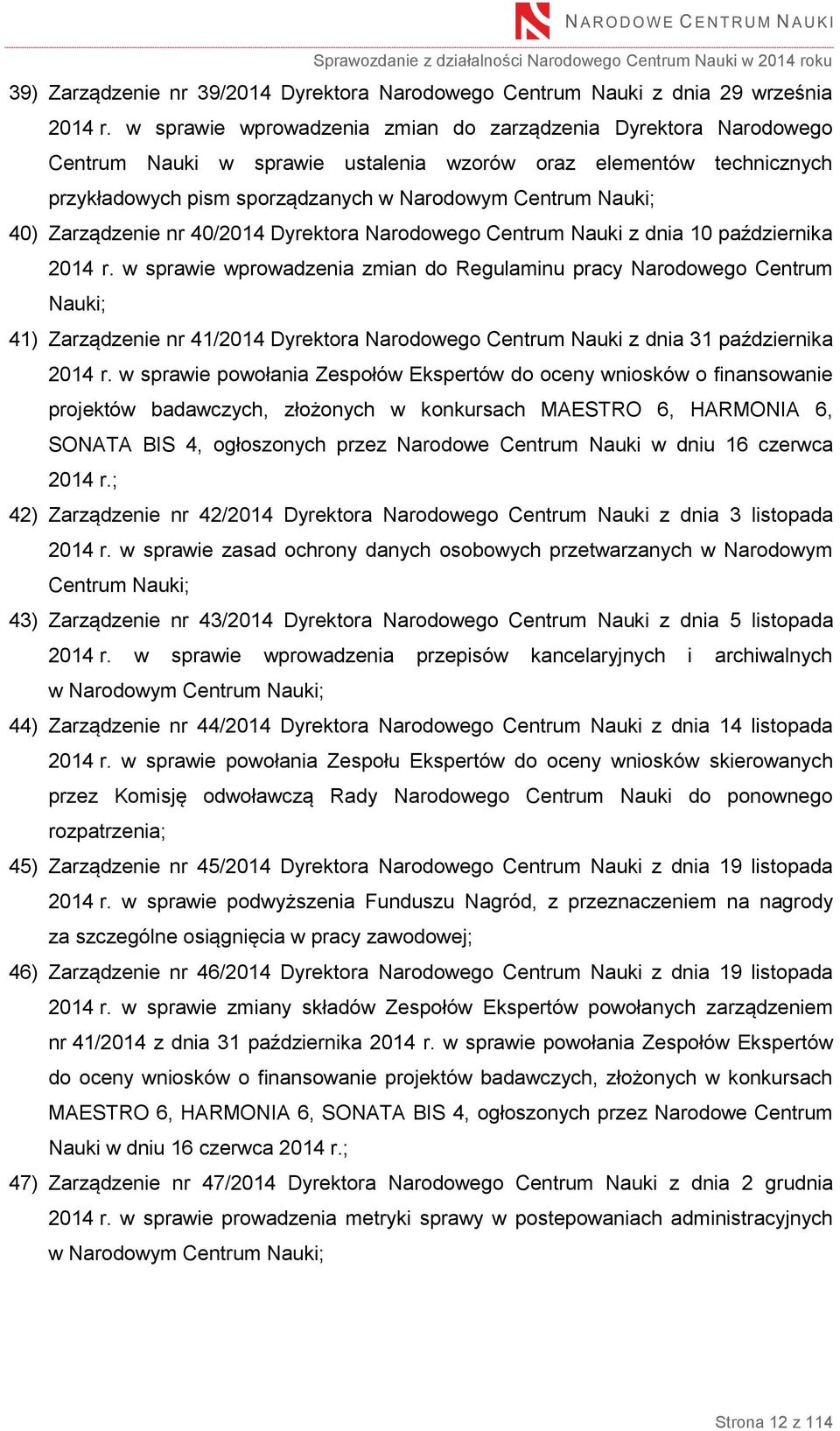 Zarządzenie nr 40/2014 Dyrektora Narodowego Centrum Nauki z dnia 10 października 2014 r.