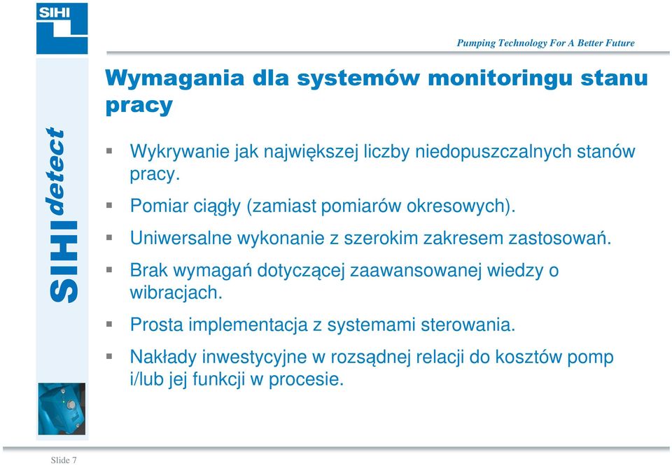 Uniwersalne wykonanie z szerokim zakresem zastosowań.