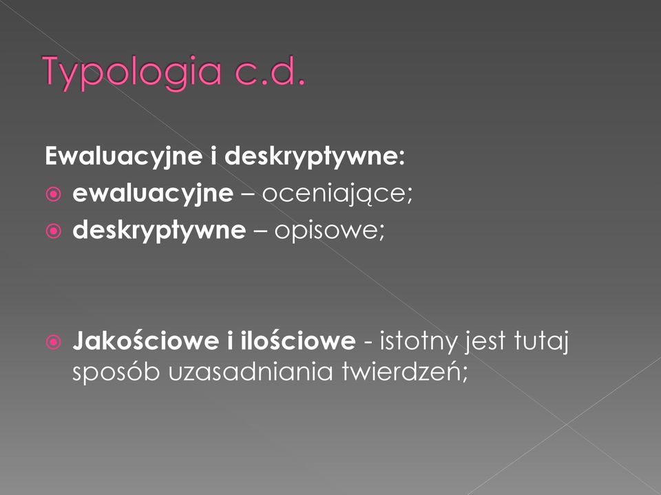 opisowe; Jakościowe i ilościowe -