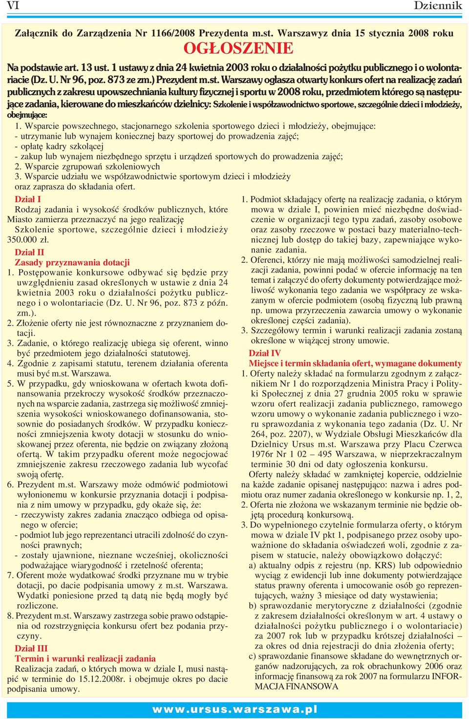 wy z dnia 24 kwietnia 2003 roku o dzia³alnoœci po ytku publicznego i o wolontariacie (Dz. U. Nr 96, poz. 873 ze zm.) Prezydent m.st.