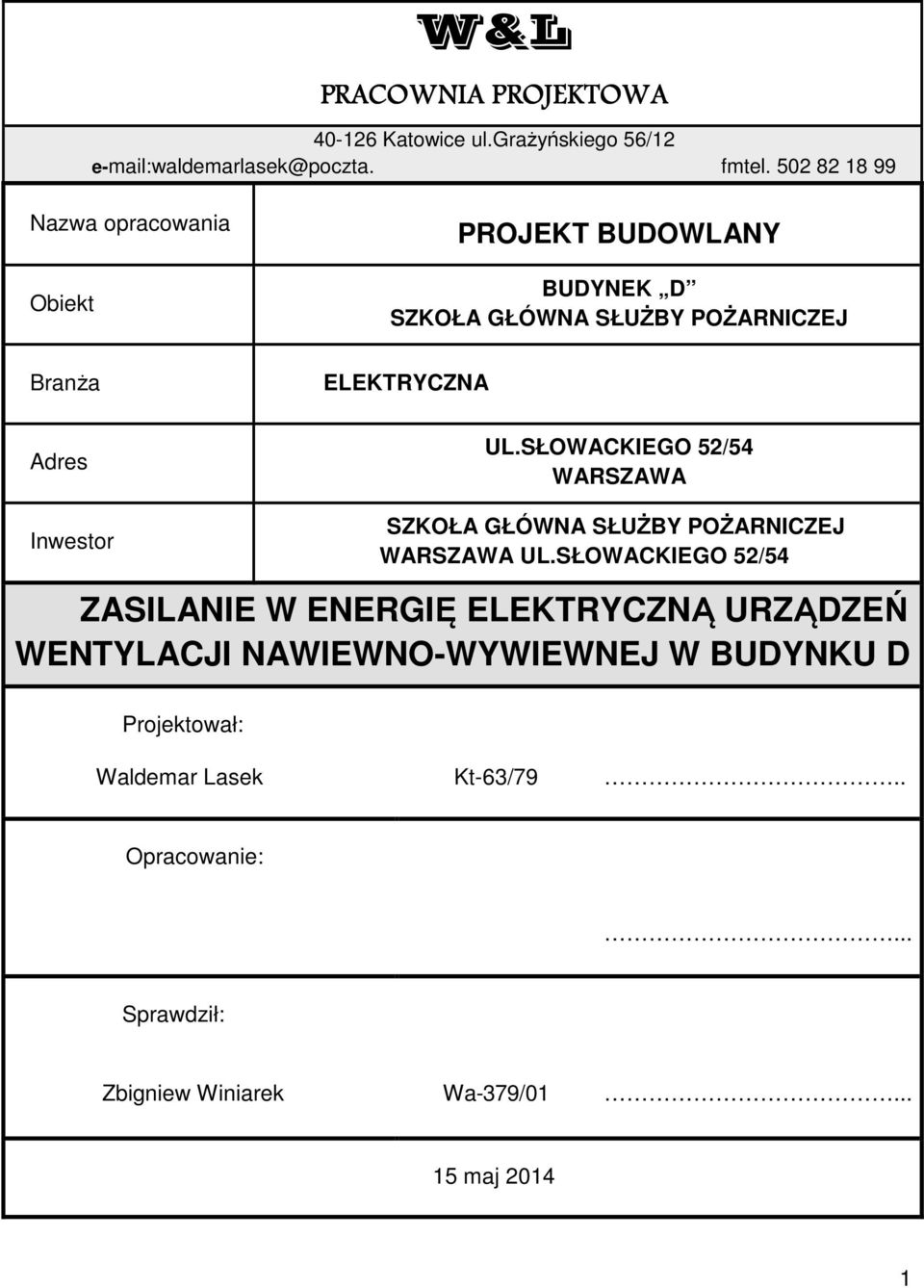 ELEKTRYCZNA UL.SŁOWACKIEGO 52/54 WARSZAWA SZKOŁA GŁÓWNA SŁUŻBY POŻARNICZEJ WARSZAWA UL.