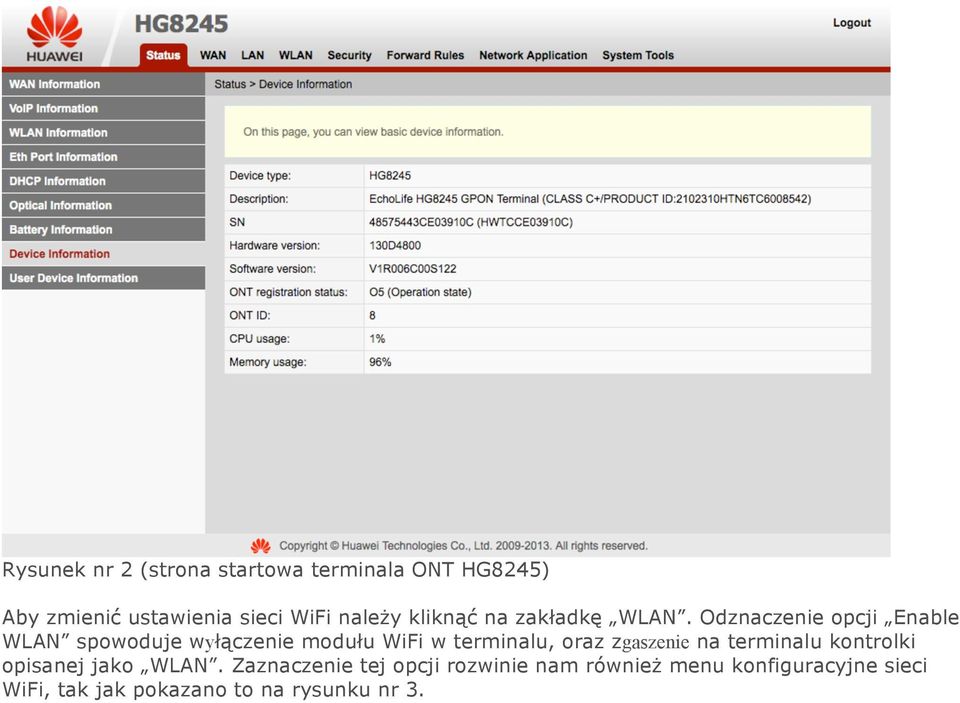 Odznaczenie opcji Enable WLAN spowoduje wyłączenie modułu WiFi w terminalu, oraz zgaszenie