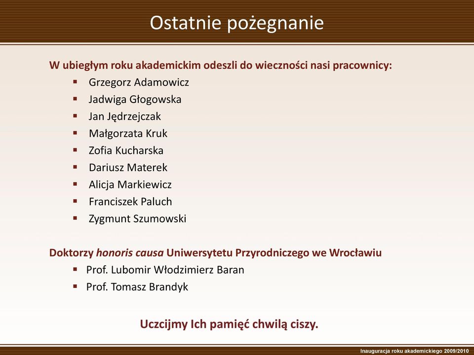 Alicja Markiewicz Franciszek Paluch Zygmunt Szumowski Doktorzy honoris causa Uniwersytetu