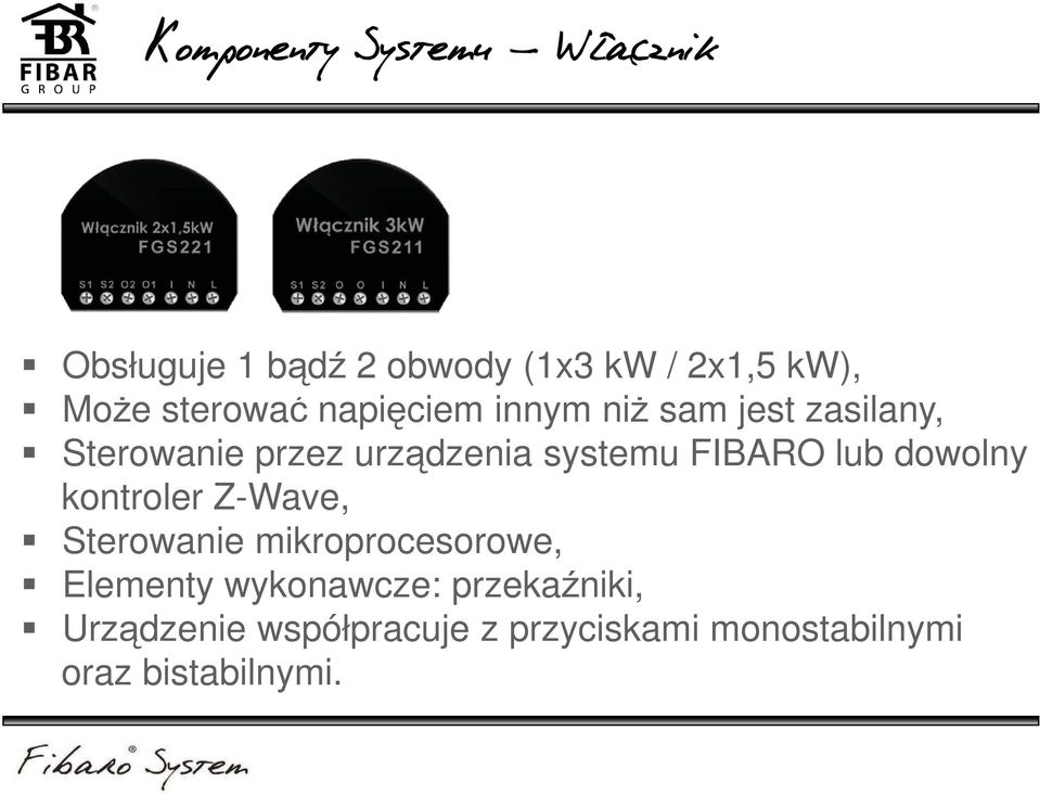 FIBARO lub dowolny kontroler Z-Wave, Sterowanie mikroprocesorowe, Elementy