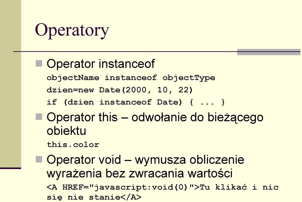 .. } Operator this odwołanie do bieżącego obiektu this.