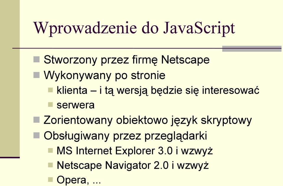 Zorientowany obiektowo język skryptowy Obsługiwany przez