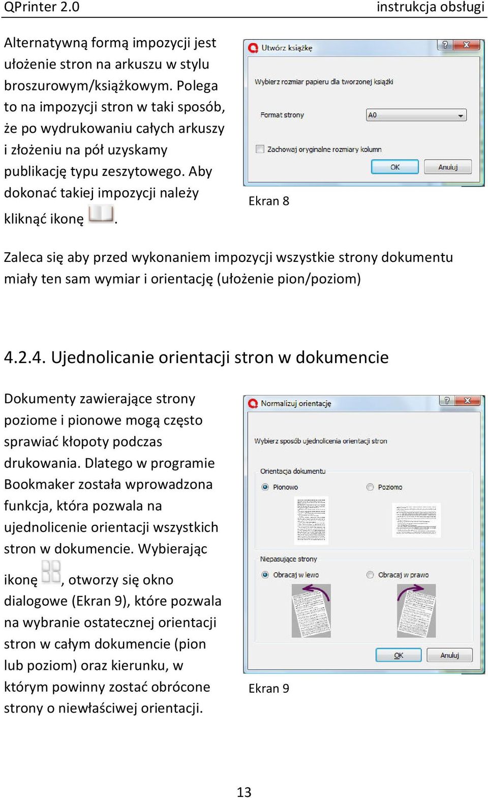 Ekran 8 Zaleca się aby przed wykonaniem impozycji wszystkie strony dokumentu miały ten sam wymiar i orientację (ułożenie pion/poziom) 4.