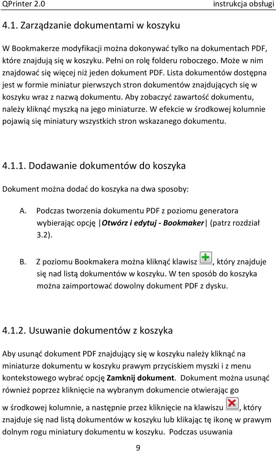 Aby zobaczyć zawartość dokumentu, należy kliknąć myszką na jego miniaturze. W efekcie w środkowej kolumnie pojawią się miniatury wszystkich stron wskazanego dokumentu. 4.1.