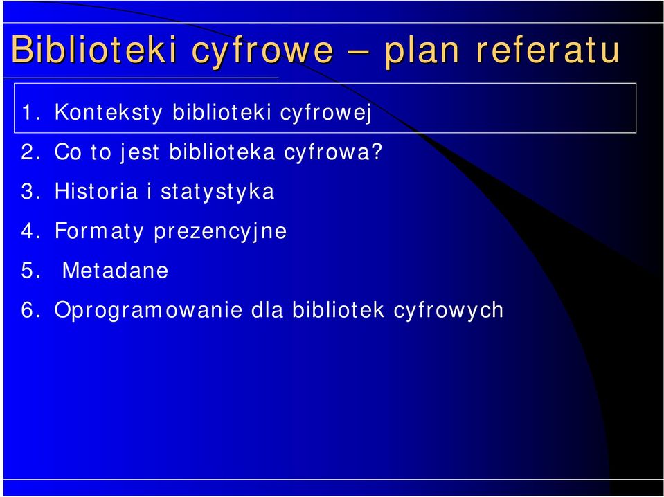 Co to jest biblioteka cyfrowa? 3.