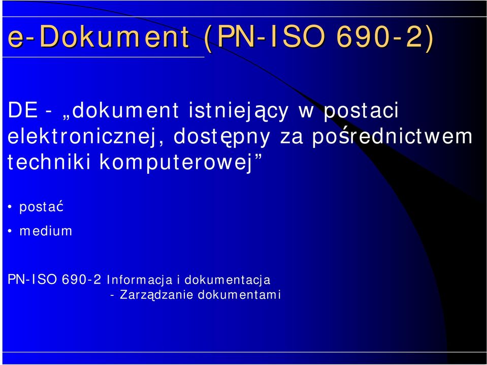 pośrednictwem techniki komputerowej postać medium