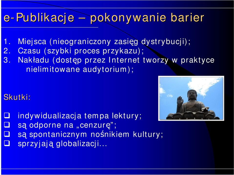 Czasu (szybki proces przykazu); 3.