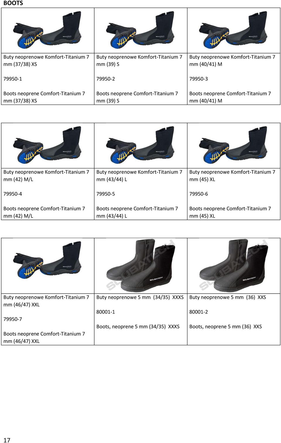 7 mm (42) M/L Buty neoprenowe Komfort-Titanium 7 mm (43/44) L 79950-5 Boots neoprene Comfort-Titanium 7 mm (43/44) L Buty neoprenowe Komfort-Titanium 7 mm (45) XL 79950-6 Boots neoprene