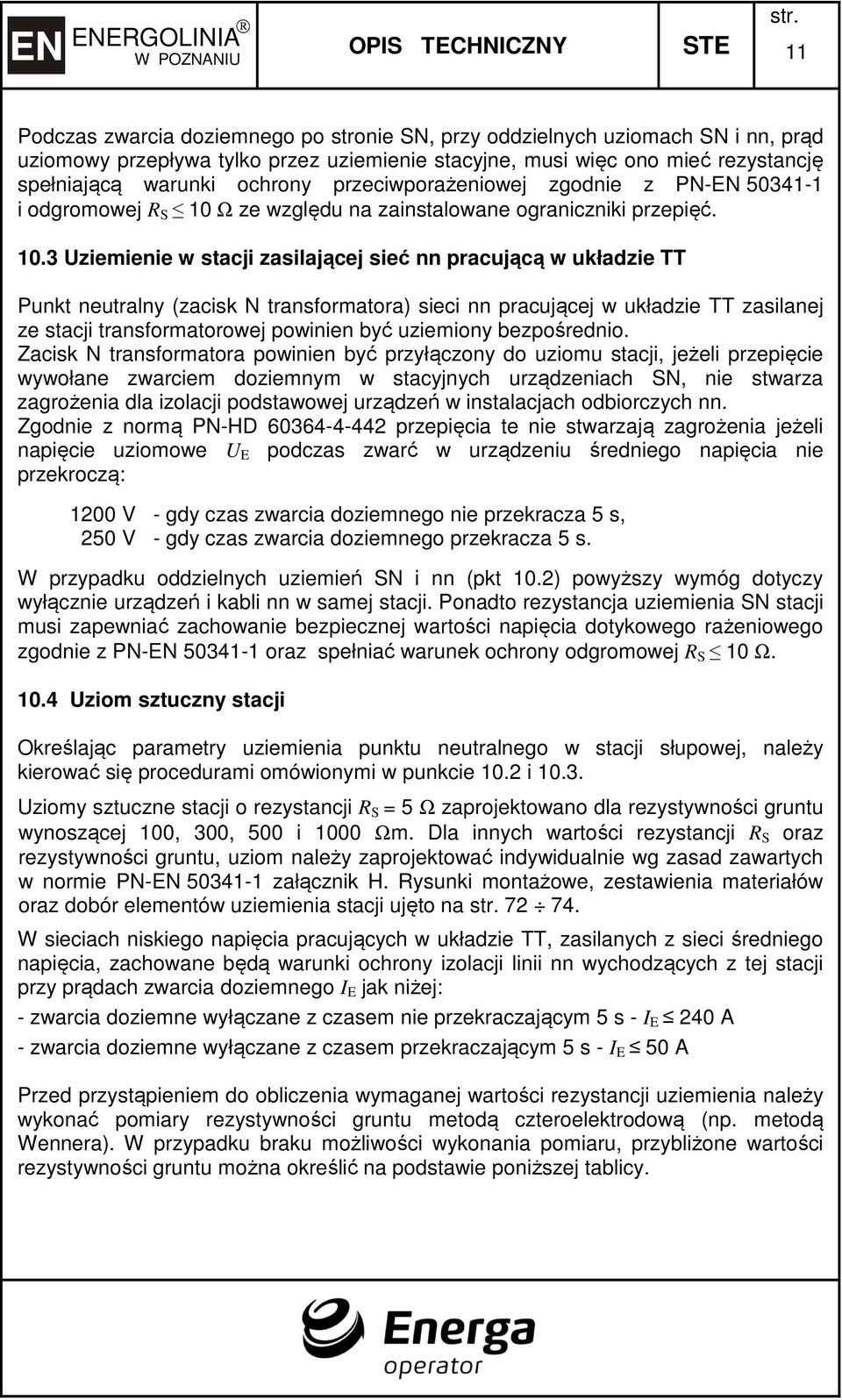 Ω ze względu na zainstalowane ograniczniki przepięć. 10.