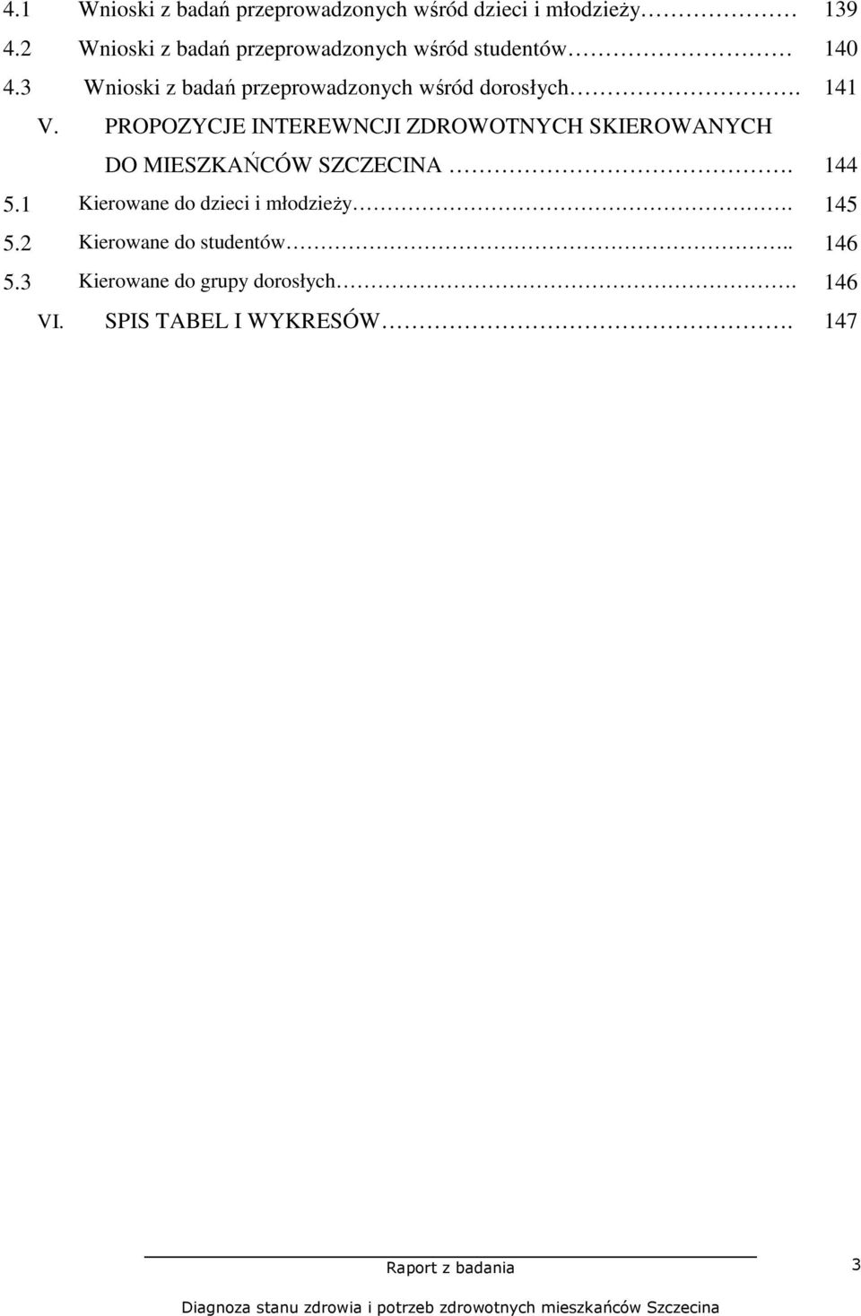 3 Wnioski z badań przeprowadzonych wśród dorosłych. 141 V.