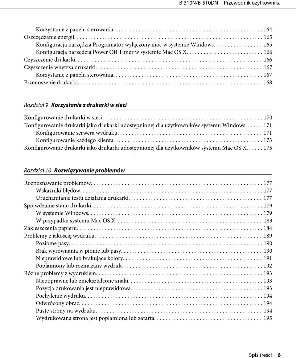 .. 168 Rozdział 9 Korzystanie z drukarki w sieci Konfigurowanie drukarki w sieci... 170 Konfigurowanie drukarki jako drukarki udostępnionej dla użytkowników systemu Windows.