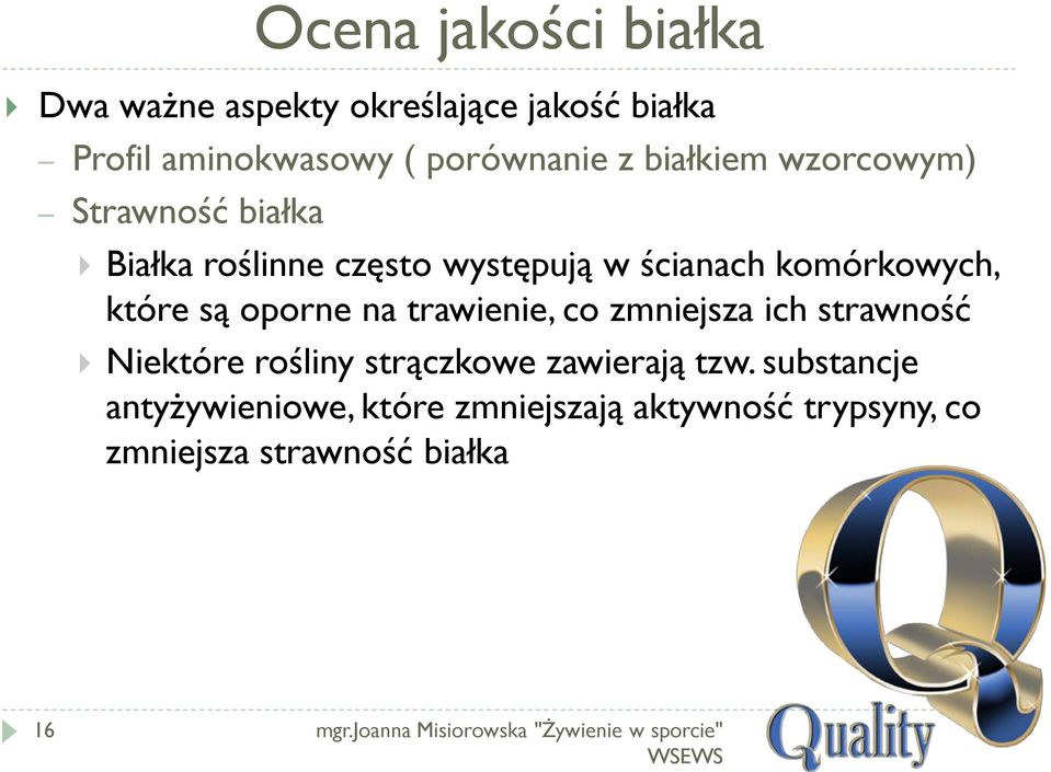 trawienie, co zmniejsza ich strawność Niektóre rośliny strączkowe zawierają tzw.