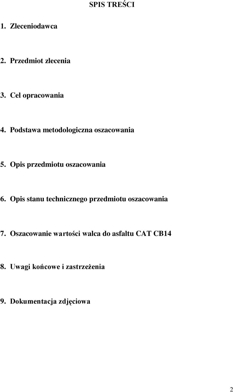 Opis stanu technicznego przedmiotu oszacowania 7.