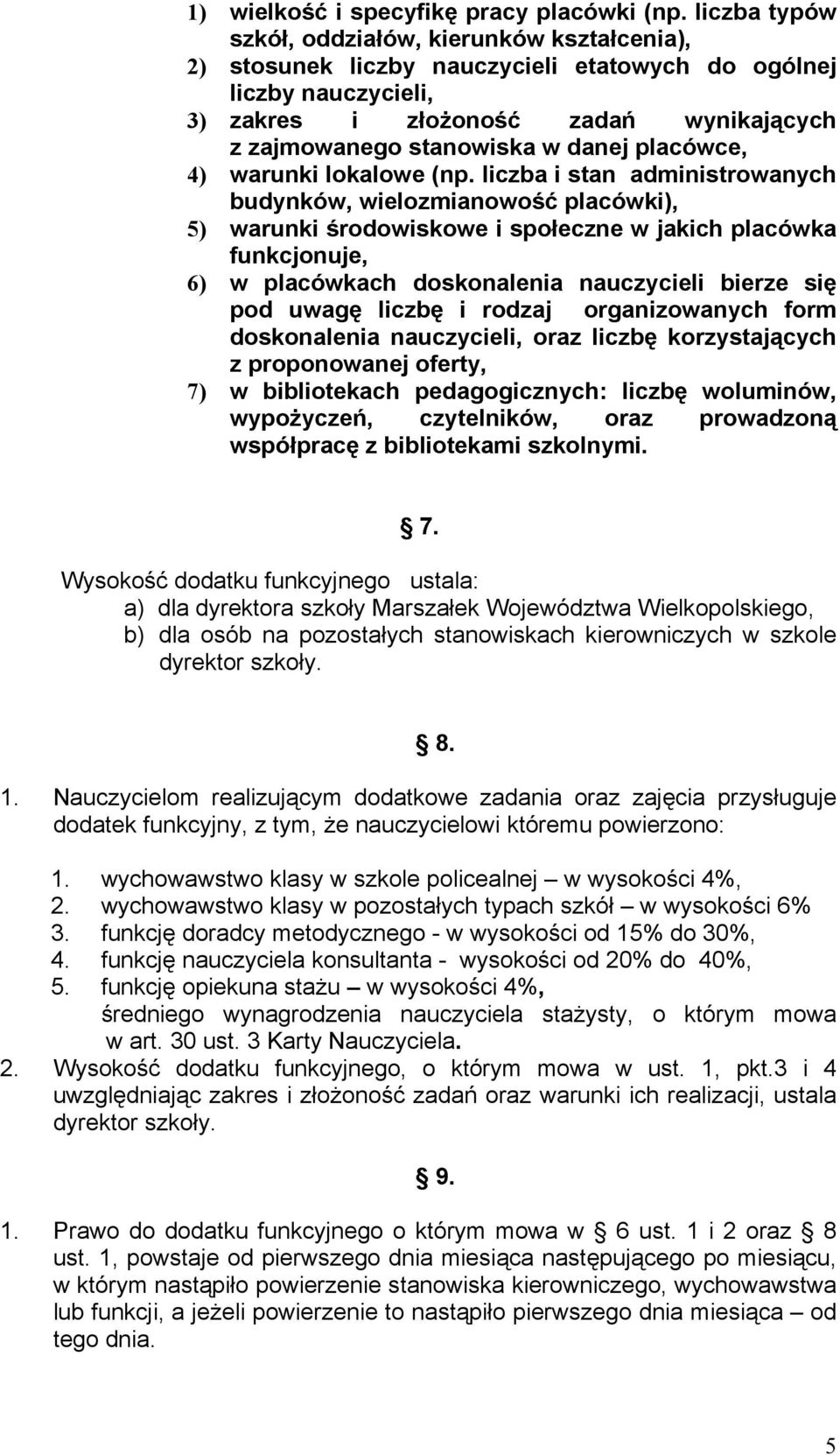 danej placówce, 4) warunki lokalowe (np.