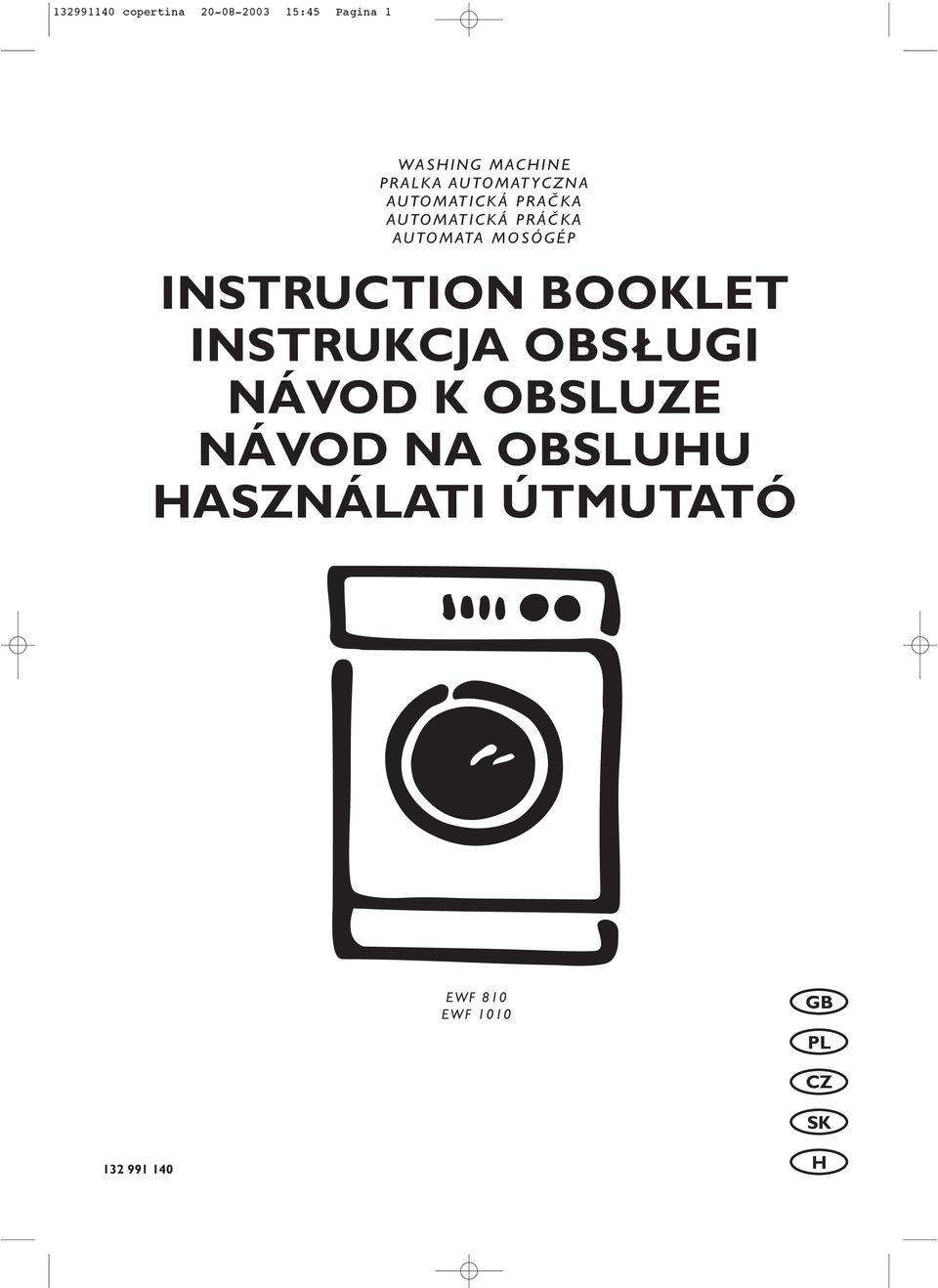 MOSÓGÉP INSTRUCTION BOOKLET INSTRUKCJA OBSLUGI NÁVOD K OBSLUZE