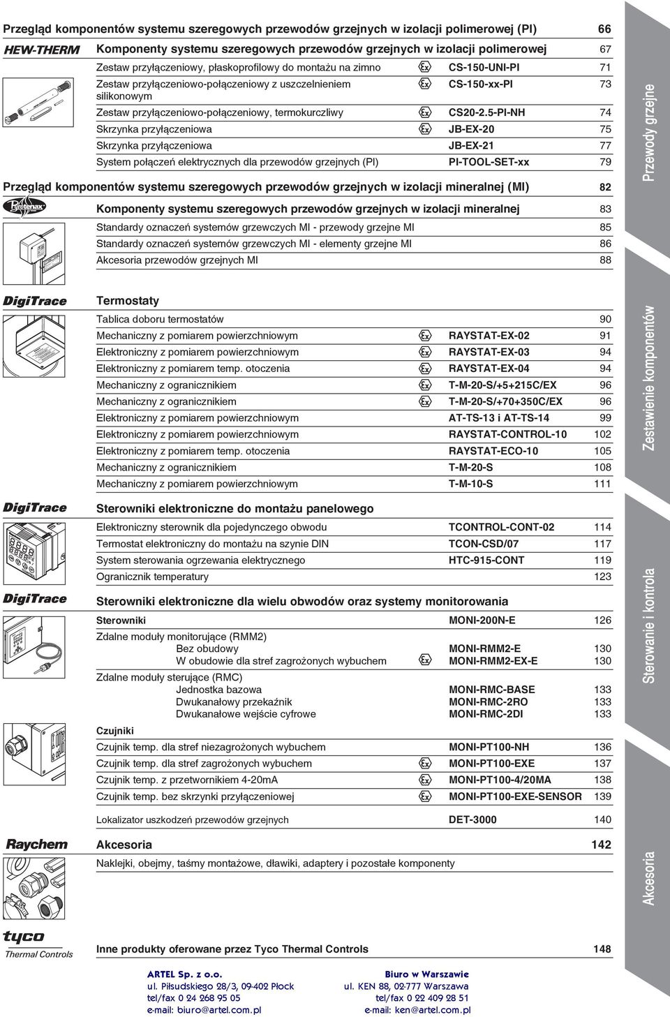 5-PI-NH 74 Skrzynka przyłączeniowa JB-EX-20 75 Skrzynka przyłączeniowa JB-EX-21 77 System połączeń elektrycznych dla przewodów grzejnych (PI) PI-TOOL-SET-xx 79 Przegląd komponentów systemu