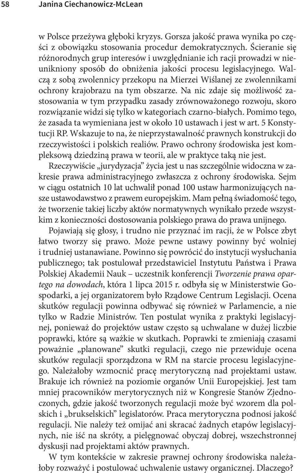 Walczą z sobą zwolennicy przekopu na Mierzei Wiślanej ze zwolennikami ochrony krajobrazu na tym obszarze.