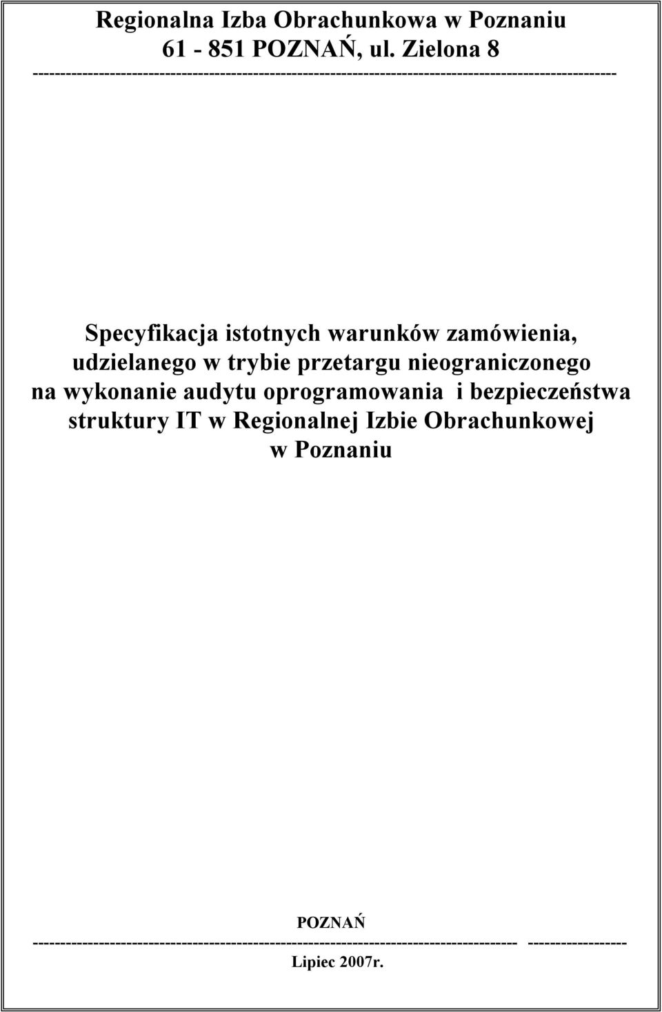 Specyfikacja istotnych warunków zamówienia, udzielanego w trybie przetargu nieograniczonego na wykonanie audytu oprogramowania