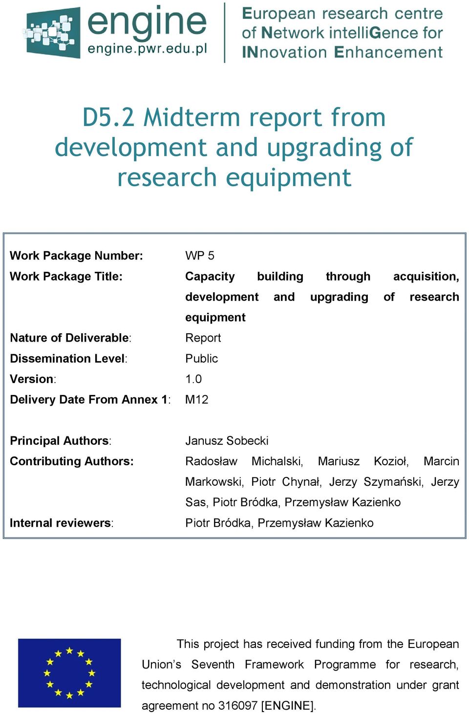 0 Delivery Date From Annex 1: M12 Principal Authors: Janusz Sobecki Contributing Authors: Radosław Michalski, Mariusz Kozioł, Marcin Markowski, Piotr Chynał, Jerzy Szymański, Jerzy