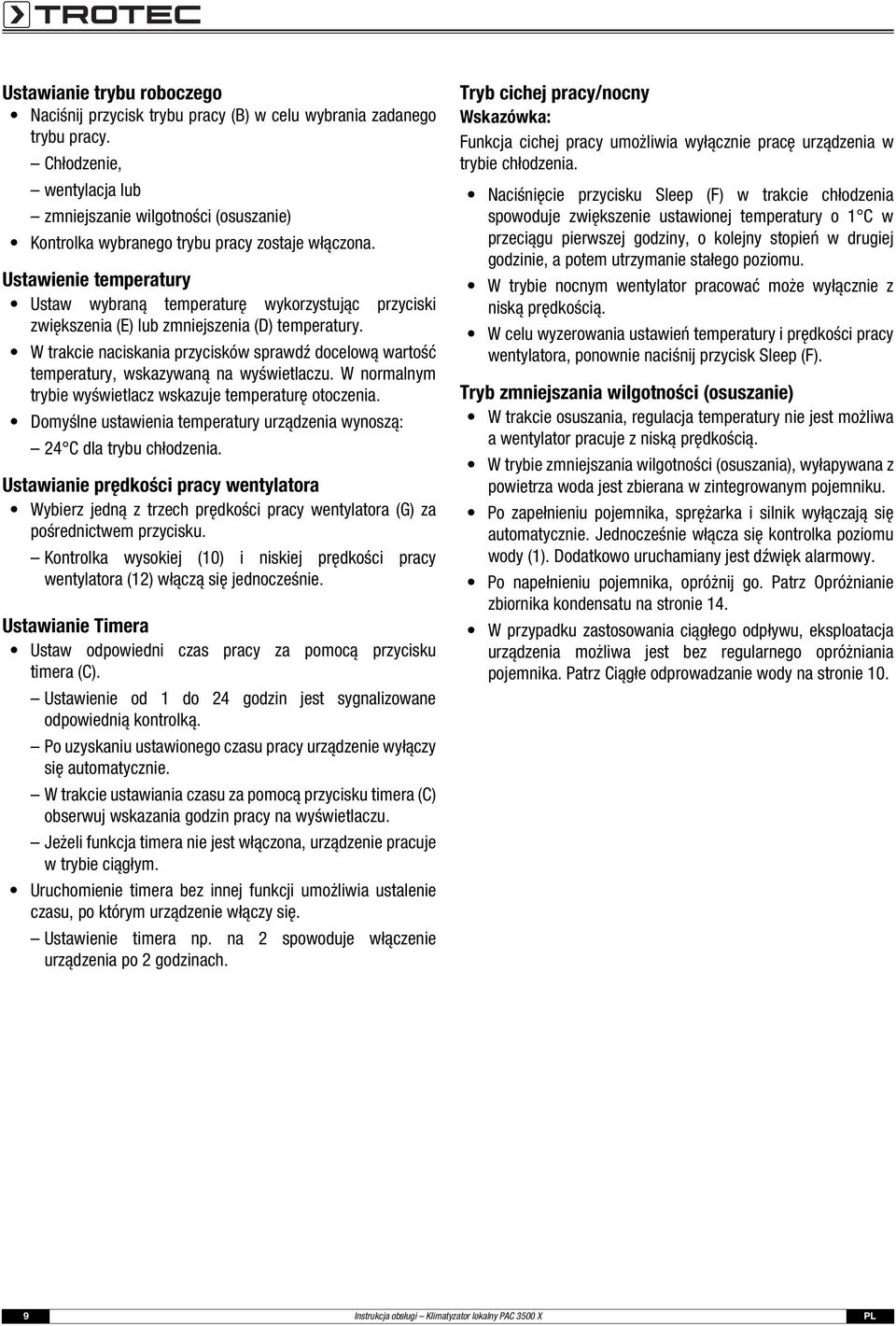 Ustawienie temperatury Ustaw wybraną temperaturę wykorzystując przyciski zwiększenia (E) lub zmniejszenia (D) temperatury.