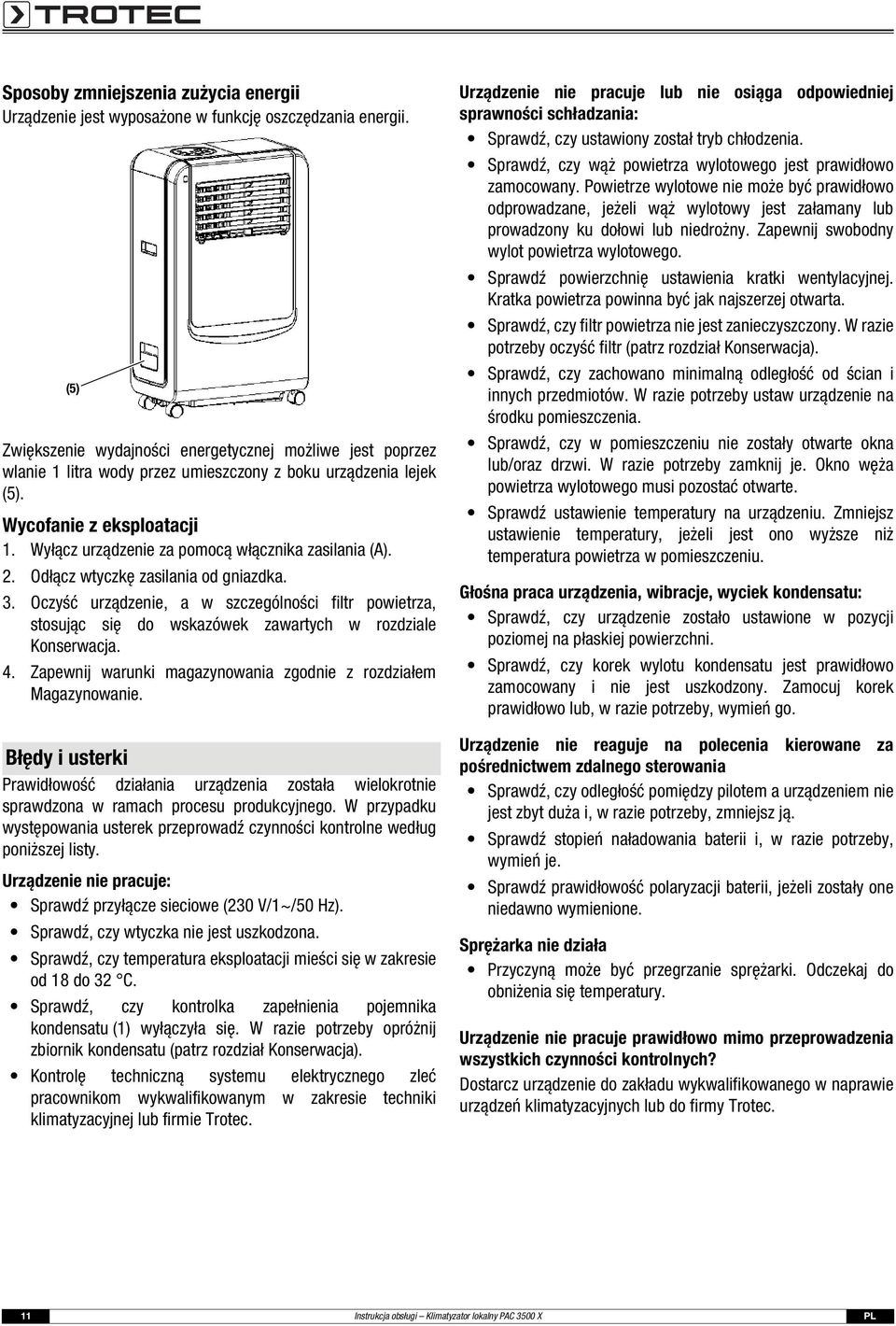 Wyłącz urządzenie za pomocą włącznika zasilania (A). 2. Odłącz wtyczkę zasilania od gniazdka. 3.