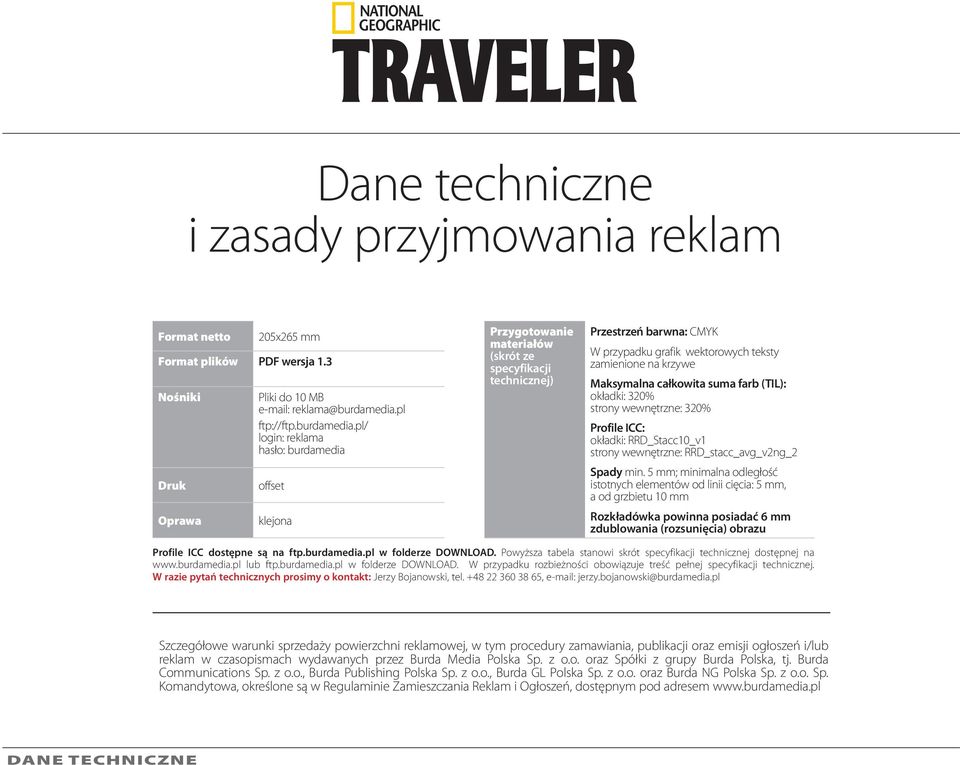 pl/ login: reklama hasło: burdamedia offset klejona Przygotowanie materiałów (skrót ze specyfikacji technicznej) Przestrzeń barwna: CMYK W przypadku grafik wektorowych teksty zamienione na krzywe