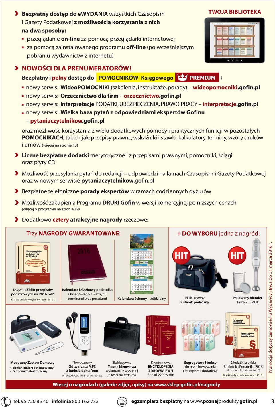 Bezpłatny i pełny dostęp do nowy serwis: WideoPOMOCNIKI (szkolenia, instruktaże, porady) wideopomocniki.gofin.pl nowy serwis: Orzecznictwo dla firm orzecznictwo.gofin.pl nowy serwis: Interpretacje PODATKI, UBEZPIECZENIA, PRAWO PRACY interpretacje.