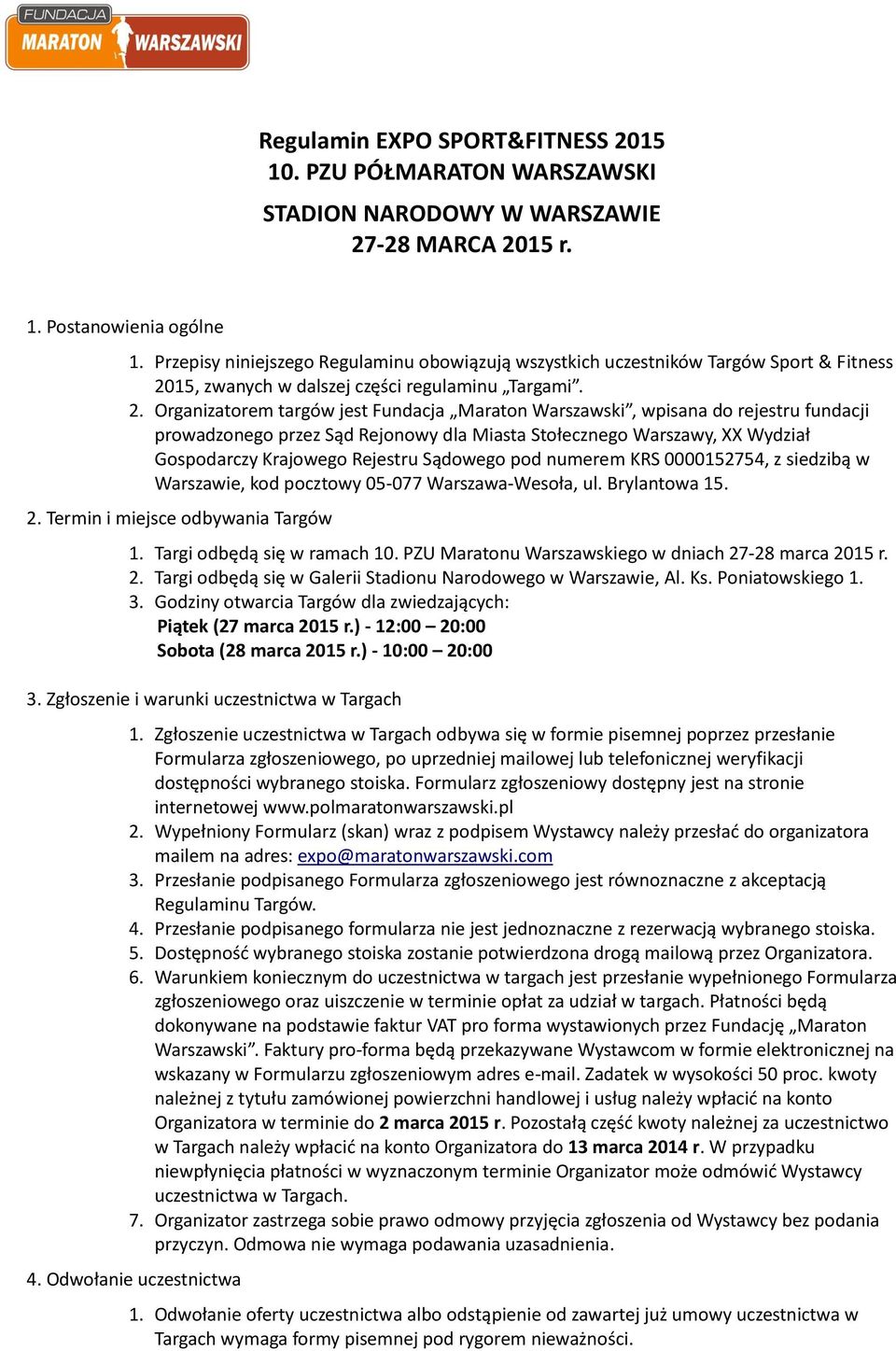 15, zwanych w dalszej części regulaminu Targami. 2.