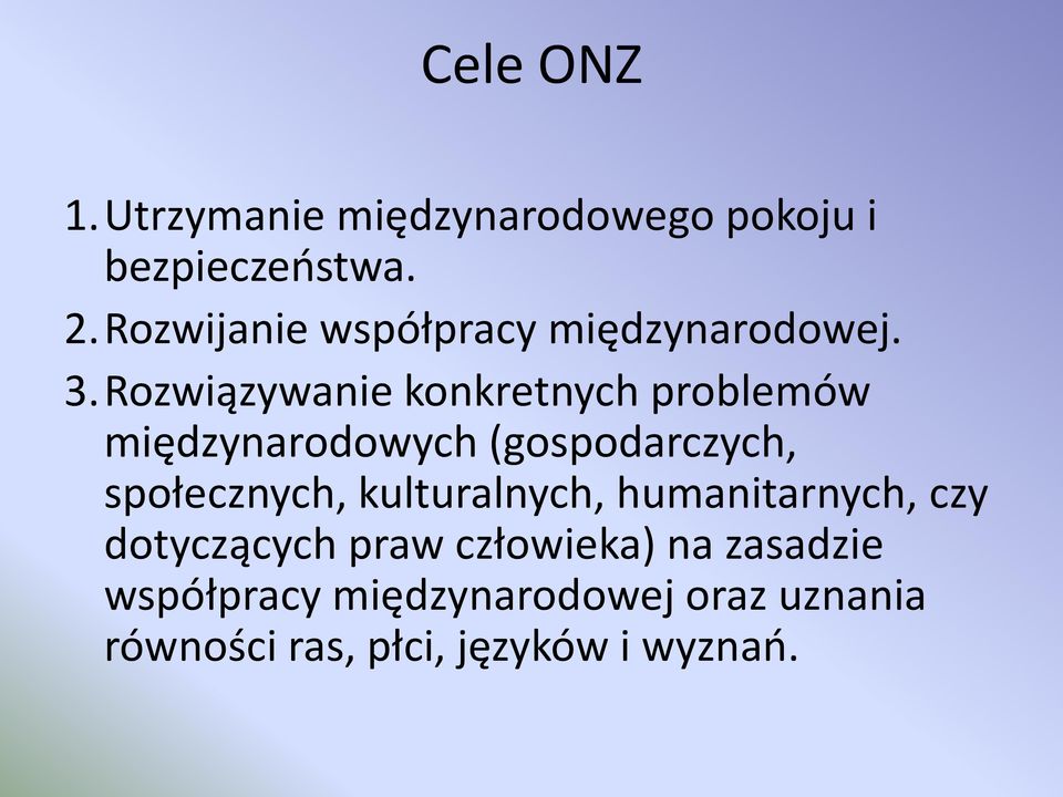 Rozwiązywanie konkretnych problemów międzynarodowych (gospodarczych, społecznych,