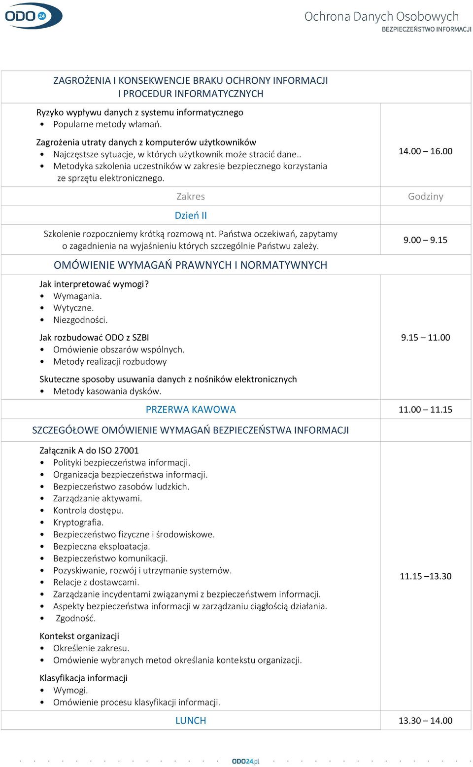 . Metodyka szkolenia uczestników w zakresie bezpiecznego korzystania ze sprzętu elektronicznego. Zakres Dzień II Szkolenie rozpoczniemy krótką rozmową nt.