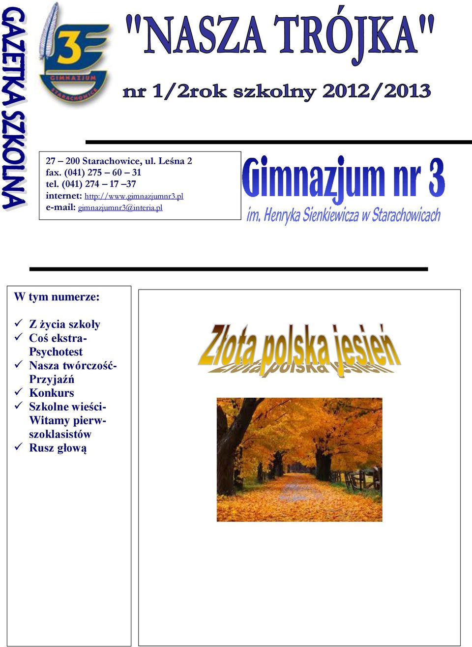 pl e-mail: gimnazjumnr3@interia.