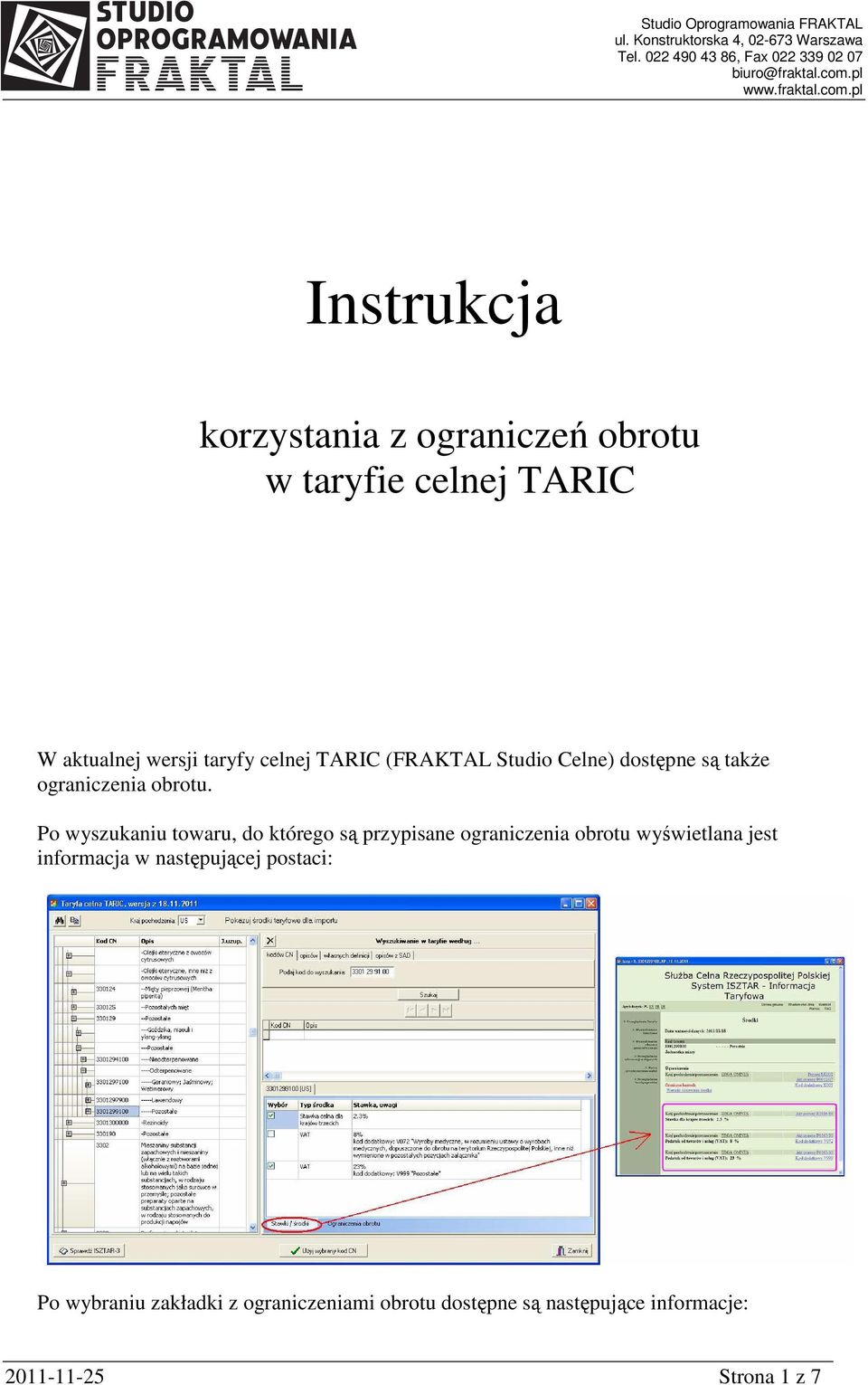 Po wyszukaniu towaru, do którego są przypisane ograniczenia obrotu wyświetlana jest informacja w